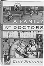 A Family of Doctors--by David J.
                  Hellerstein, MD